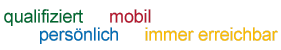 Bild - qualifiziert - mobil - pers�nlich - immer erreichbar